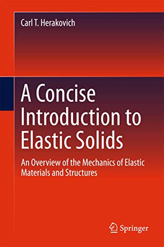 9783319456010: A Concise Introduction to Elastic Solids: An Overview of the Mechanics of Elastic Materials and Structures