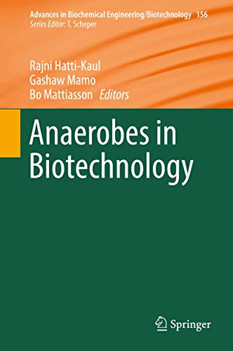 9783319456492: Anaerobes in Biotechnology: 156 (Advances in Biochemical Engineering/Biotechnology)