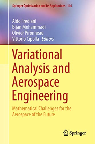 Stock image for Variational Analysis and Aerospace Engineering. Mathematical Challenges for the Aerospace of the Future. for sale by Gast & Hoyer GmbH