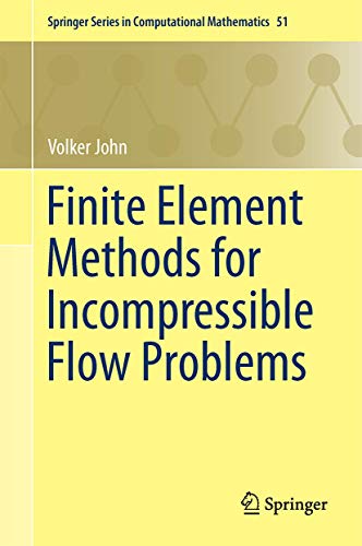 Stock-Bild f�r Finite Element Methods for Incompressible Flow Problems (Springer Series in Computational Mathematics, 51, Band 51)