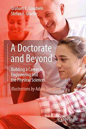 Stock image for A Doctorate and Beyond. Building a Career in Engineering and the Physical Sciences. for sale by Gast & Hoyer GmbH
