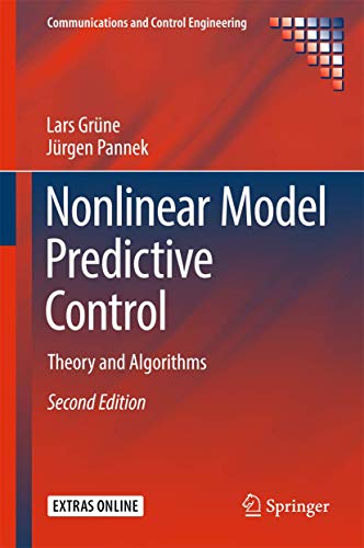Stock image for Nonlinear Model Predictive Control: Theory and Algorithms (Communications and Control Engineering) for sale by GF Books, Inc.