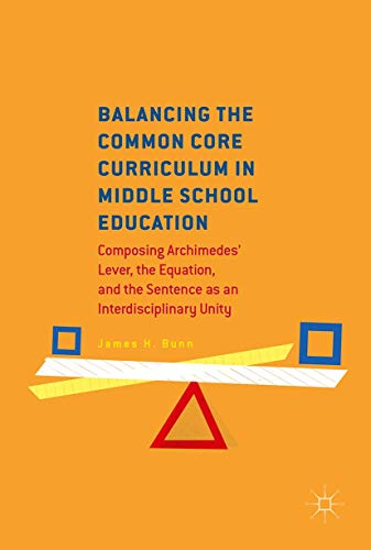 Immagine dell'editore per Balancing the Common Core Curriculum in Middle School Education : Composing Archimedes' Lever, the Equation, and the Sentence as an Interdisciplinary Unity venduto da Buchpark