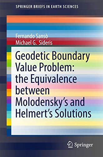 Stock image for Geodetic Boundary Value Problem: The Equivalence Between Molodensky s and Helmert s Solutions for sale by Revaluation Books