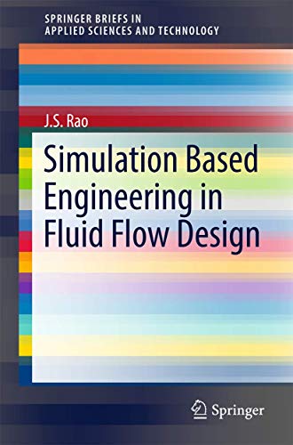 Beispielbild fr Simulation Based Engineering in Fluid Flow Design zum Verkauf von Buchpark