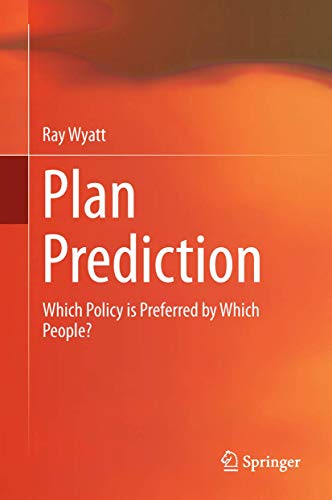Stock image for Plan Prediction: Which Policy is Preferred by Which People? for sale by Homeless Books