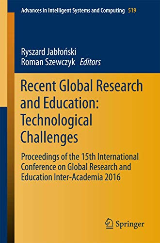 Stock image for Recent Global Research and Education: Technological Challenges : Proceedings of the 15th International Conference on Global Research and Education Inter-Academia 2016 for sale by Ria Christie Collections