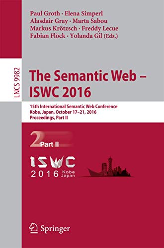Immagine dell'editore per The Semantic Web  ISWC 2016 : 15th International Semantic Web Conference, Kobe, Japan, October 1721, 2016, Proceedings, Part II venduto da Buchpark