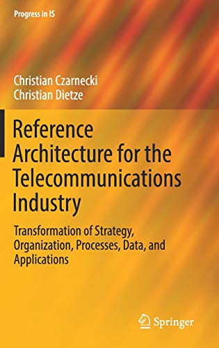 9783319467559: Reference Architecture for the Telecommunications Industry
