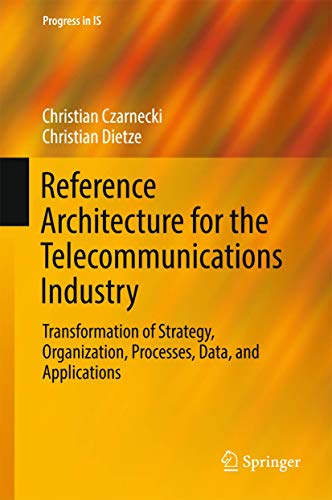 9783319467559: Reference Architecture for the Telecommunications Industry (Progress in IS)
