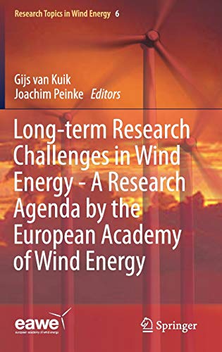 Stock image for Long-term Research Challenges in Wind Energy - A Research Agenda by the European Academy of Wind Energy (Research Topics in Wind Energy, 6) for sale by BMV Bloor