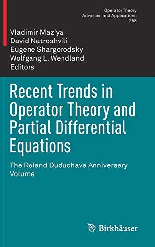 Stock image for Recent Trends in Operator Theory and Partial Differential Equations : The Roland Duduchava Anniversary Volume for sale by Buchpark