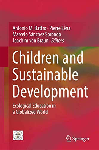 9783319471297: Children and Sustainable Development: Ecological Education in a Globalized World