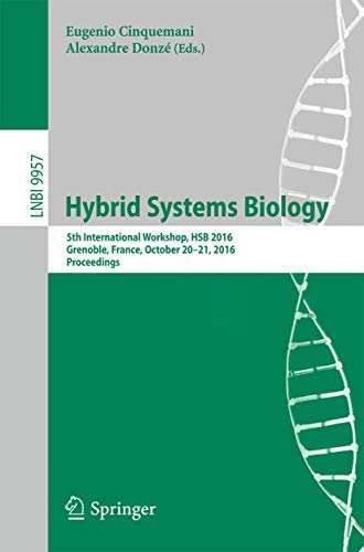 Hybrid Systems Biology : 5th International Workshop, HSB 2016, Grenoble, France, October 20-21, 2016, Proceedings - Eugenio Cinquemani