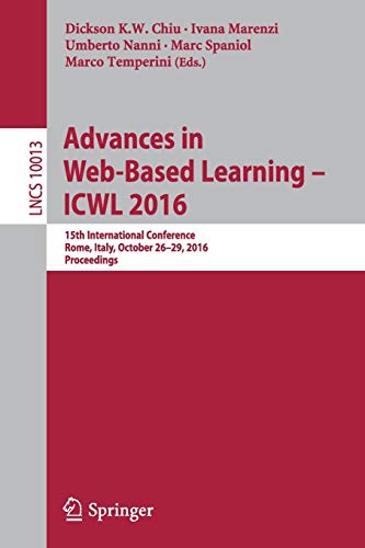 Beispielbild fr Advances in Web-Based Learning ? ICWL 2016: 15th International Conference, Rome, Italy, October 26?29, 2016, Proceedings (Lecture Notes in Computer Science, 10013) zum Verkauf von Lucky's Textbooks