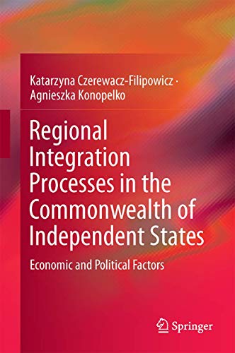 Imagen de archivo de Regional Integration Processes in the Commonwealth of Independent States Economic and Political Factors a la venta por Buchpark