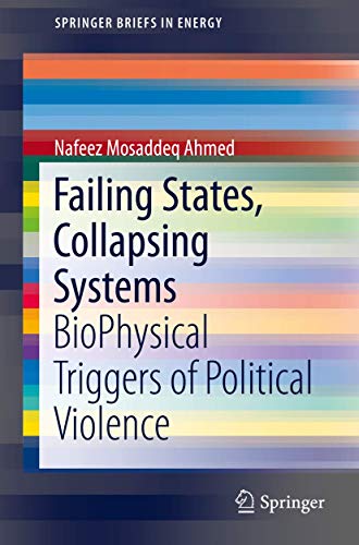 Imagen de archivo de Failing States, Collapsing Systems : Biophysical Triggers of Political Violence a la venta por Better World Books: West