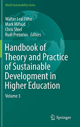 Beispielbild fr Handbook of Theory and Practice of Sustainable Development in Higher Education: Volume 3 (World Sustainability Series) zum Verkauf von Bright Study Books