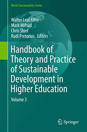 Stock image for Handbook of Theory and Practice of Sustainable Development in Higher Education: Volume 3 (World Sustainability Series) for sale by Bright Study Books