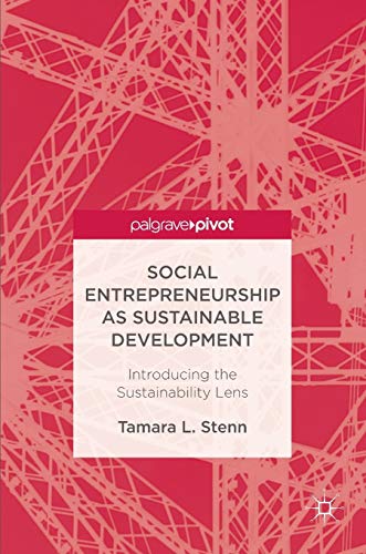 Stock image for Social Entrepreneurship as Sustainable Development : Introducing the Sustainability Lens for sale by Ria Christie Collections