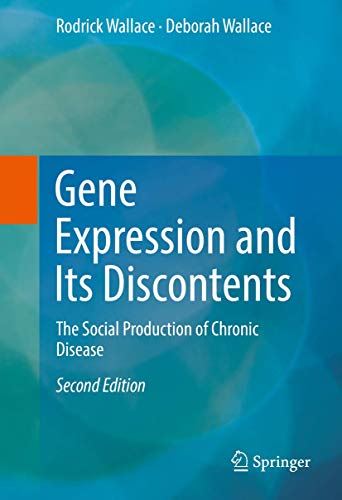 Stock image for Gene Expression and Its Discontents : The Social Production of Chronic Disease for sale by Buchpark