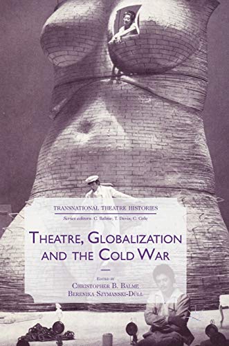Imagen de archivo de THEATRE, GLOBALIZATION AND THE COLD WAR a la venta por Books Puddle