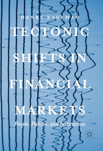 9783319483863: Tectonic Shifts in Financial Markets: People, Policies, and Institutions