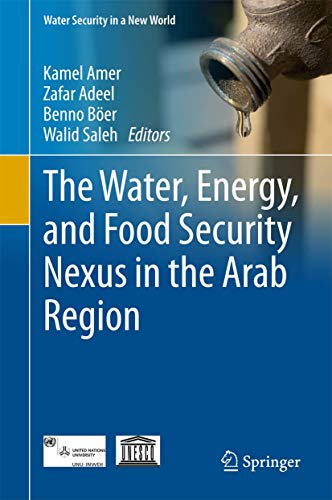 Beispielbild fr The Water, Energy, and Food Security Nexus in the Arab Region (Water Security in a New World) zum Verkauf von Chiron Media