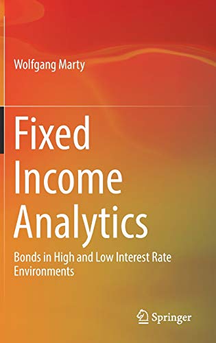 Beispielbild fr Fixed Income Analytics: Bonds in High and Low Interest Rate Environments zum Verkauf von SpringBooks