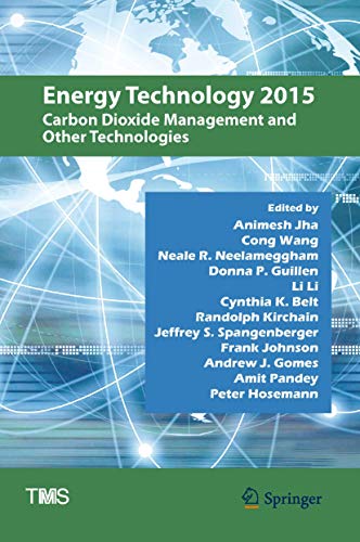 Beispielbild fr Energy Technology 2015: Carbon Dioxide Management and Other Technologies (The Minerals, Metals & Materials Series) zum Verkauf von Lucky's Textbooks