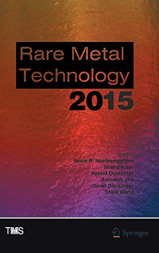Stock image for Rare Metal Technology 2015 (The Minerals, Metals & Materials Series) for sale by Lucky's Textbooks