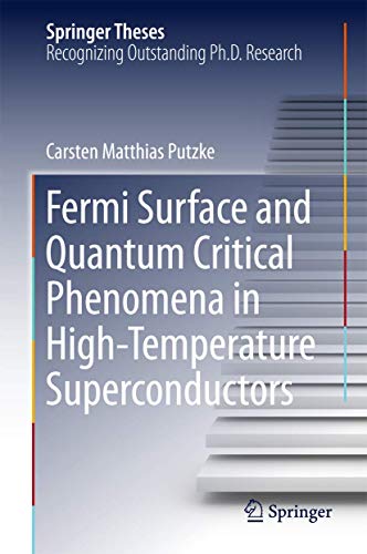 Stock image for Fermi Surface and Quantum Critical Phenomena of High-Temperature Superconductors (Springer Theses) for sale by GF Books, Inc.