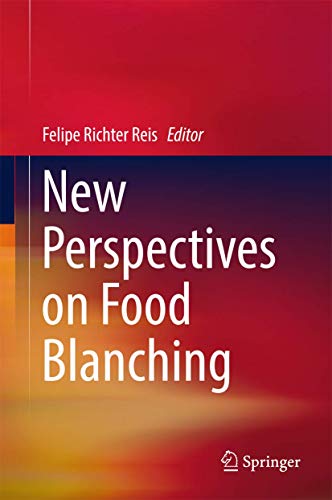 Stock image for New Perspectives on Food Blanching. for sale by Antiquariat im Hufelandhaus GmbH  vormals Lange & Springer