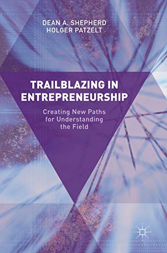 Beispielbild fr Trailblazing in Entrepreneurship: Creating New Paths for Understanding the Field zum Verkauf von Ammareal