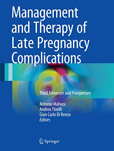 Stock image for Management and Therapy of Late Pregnancy Complications. Third Trimester and Puerperium. for sale by Antiquariat im Hufelandhaus GmbH  vormals Lange & Springer