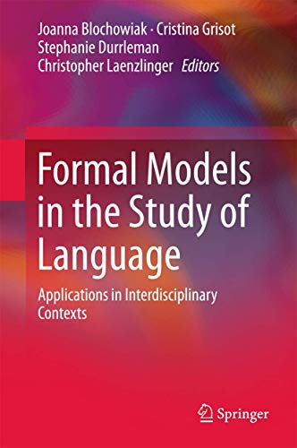 Beispielbild fr Formal Models in the Study of Language. Applications in Interdisciplinary Contexts. zum Verkauf von Gast & Hoyer GmbH