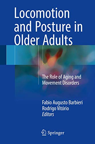 Beispielbild fr Locomotion and Posture in Older Adults: The Role of Aging and Movement Disorders zum Verkauf von Chiron Media