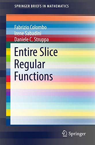 Stock image for Entire Slice Regular Functions (SpringerBriefs in Mathematics) for sale by BMV Bloor