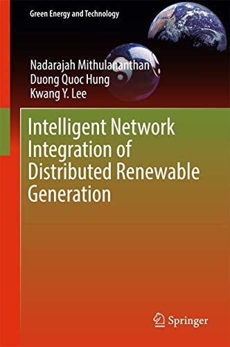 Imagen de archivo de Intelligent Network Integration of Distributed Renewable Generation (Green Energy and Technology) a la venta por Sigrun Wuertele buchgenie_de
