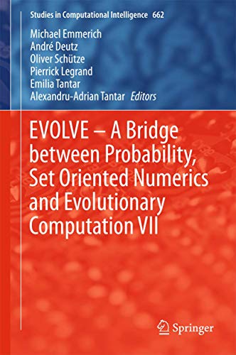 9783319493244: EVOLVE – A Bridge between Probability, Set Oriented Numerics and Evolutionary Computation VII (Studies in Computational Intelligence, 662)