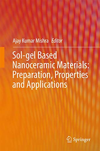 9783319495101: Sol-gel Based Nanoceramic Materials: Preparation, Properties and Applications