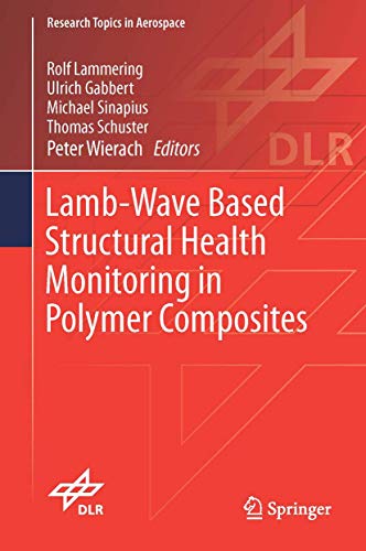 Stock image for Lamb-Wave Based Structural Health Monitoring in Polymer Composites (Research Topics in Aerospace) for sale by Books Unplugged