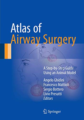 Stock image for Atlas of Airway Surgery: A Step-by-Step Guide Using an Animal Model for sale by Lucky's Textbooks