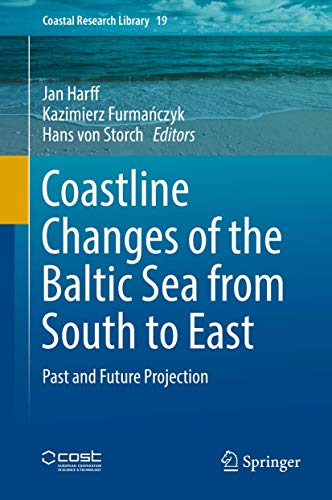 Imagen de archivo de Coastline Changes of the Baltic Sea from South to East: Past and Future Projection (Coastal Research Library) a la venta por Chiron Media