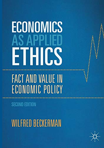 

Economics As Applied Ethics : Fact and Value in Economic Policy