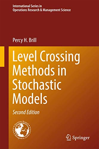 Stock image for Level Crossing Methods in Stochastic Models: 250 (International Series in Operations Research & Management Science) for sale by Homeless Books