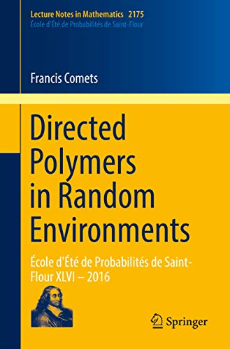 9783319504865: Directed Polymers in Random Environments: cole d't de Probabilits de Saint-Flour XLVI – 2016: 2175 (Lecture Notes in Mathematics)