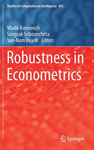 Stock image for Robustness in Econometrics (Studies in Computational Intelligence, 692) for sale by GF Books, Inc.