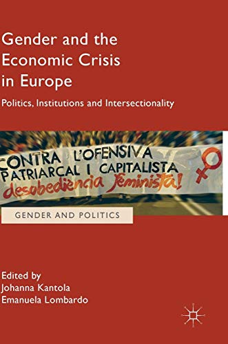 Stock image for Gender and the Economic Crisis in Europe: Politics, Institutions and Intersectionality (Gender and Politics) for sale by AwesomeBooks