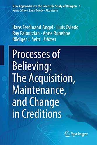 9783319509228: Processes of Believing: The Acquisition, Maintenance, and Change in Creditions (New Approaches to the Scientific Study of Religion, 1)